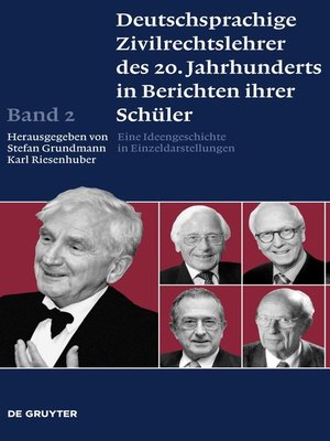 cover image of Deutschsprachige Zivilrechtslehrer des 20. Jahrhunderts in Berichten ihrer Schüler Band 2
